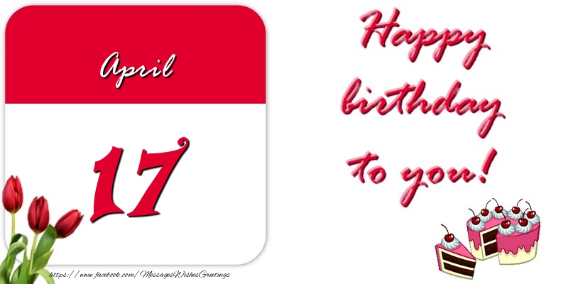 Greetings Cards of 17 April - Happy birthday to you April 17