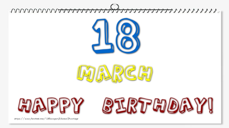 Greetings Cards of 18 March - 18 March - Happy Birthday!