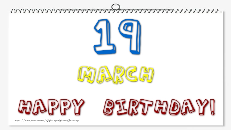 Greetings Cards of 19 March - 19 March - Happy Birthday!