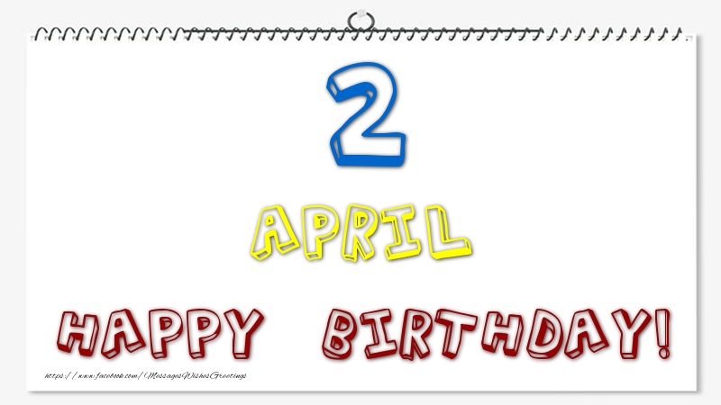 2 April - Happy Birthday!