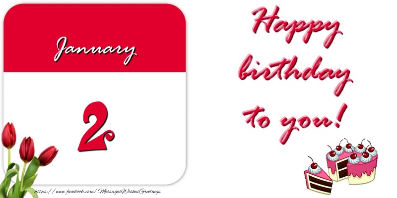 Greetings Cards of 2 January - Happy birthday to you January 2