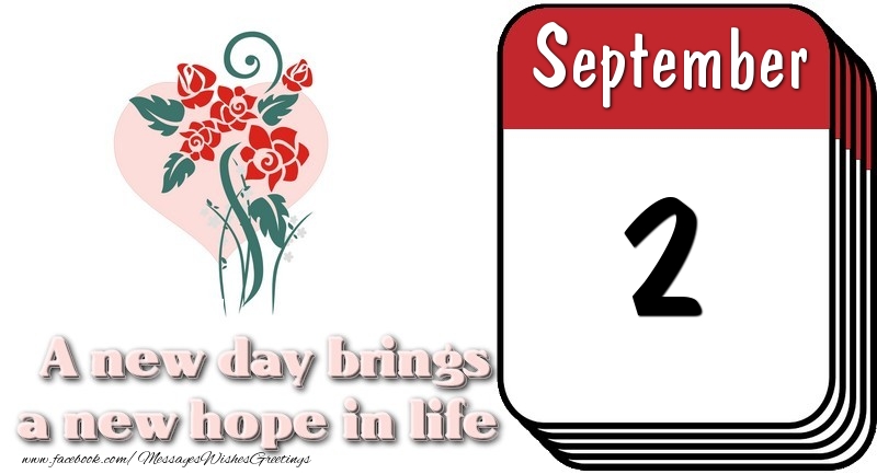 Greetings Cards of 2 September - September 2 A new day brings a new hope in life
