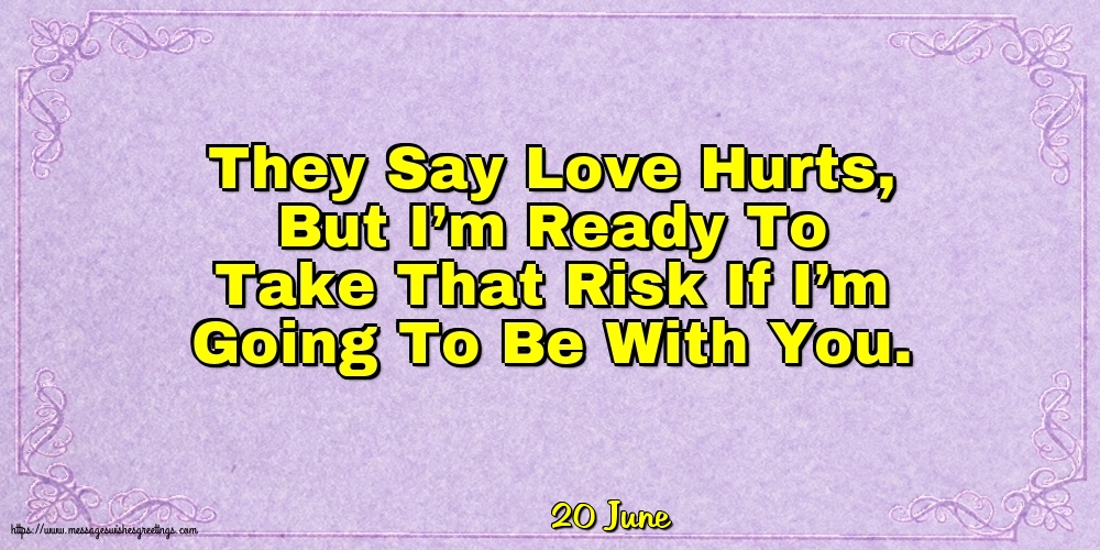 Greetings Cards of 20 June - 20 June - They Say Love Hurts