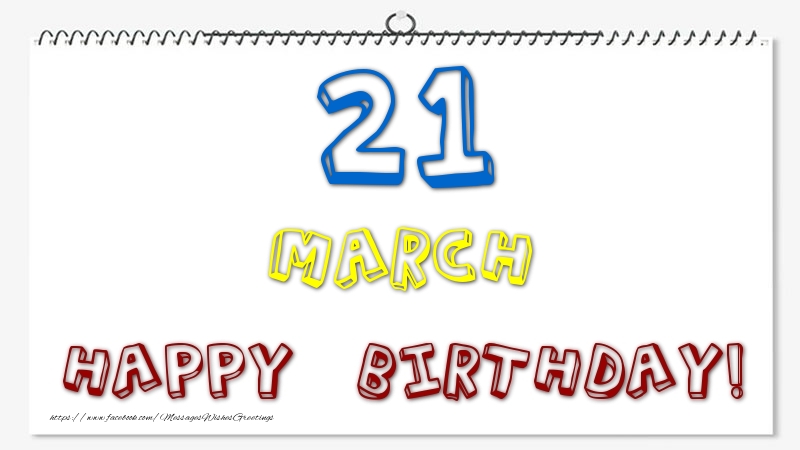 Greetings Cards of 21 March - 21 March - Happy Birthday!