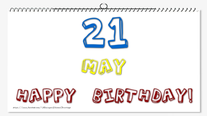 Greetings Cards of 21 May - 21 May - Happy Birthday!