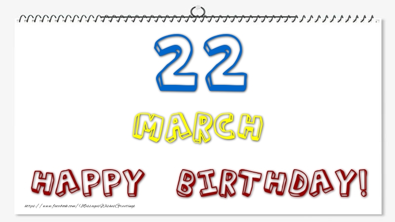 Greetings Cards of 22 March - 22 March - Happy Birthday!