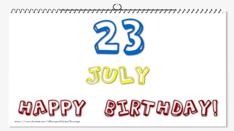 Greetings Cards of 23 July - 23 July - Happy Birthday!