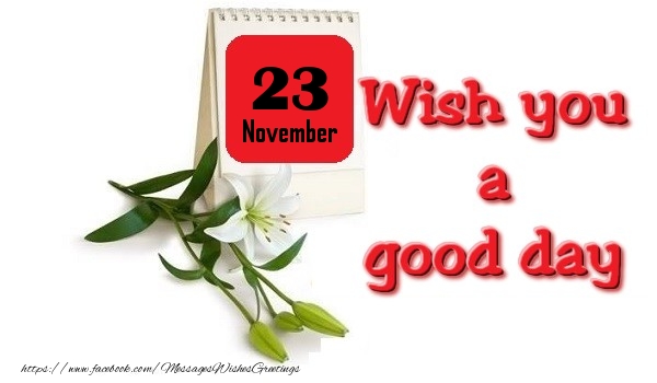 Greetings Cards of 23 November - November 23 Wish you a good day