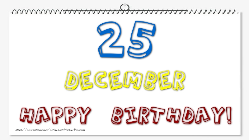 Greetings Cards of 25 December - 25 December - Happy Birthday!