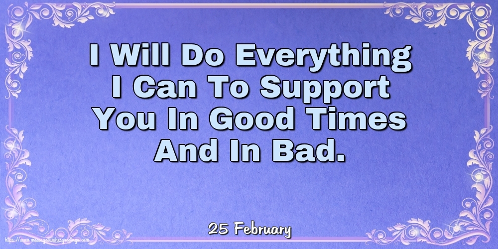 25 February - I Will Do Everything I Can