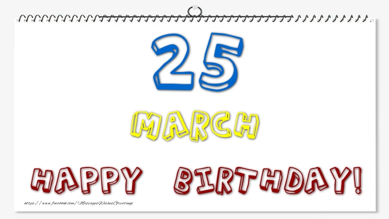 Greetings Cards of 25 March - 25 March - Happy Birthday!
