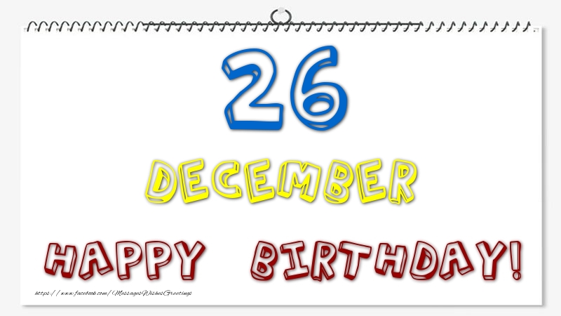 Greetings Cards of 26 December - 26 December - Happy Birthday!