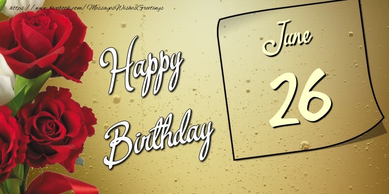 Greetings Cards of 26 June - Happy birthday 26 June
