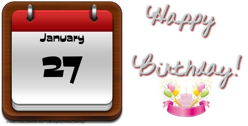 January 27 Happy Birthday!