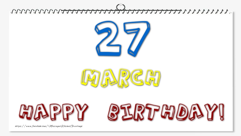 Greetings Cards of 27 March - 27 March - Happy Birthday!