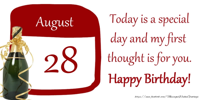 Greetings Cards of 28 August - 28 August - Today is a special day and my first thought is for you. Happy Birthday!