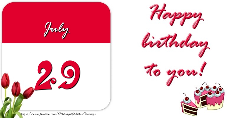 Greetings Cards of 29 July - Happy birthday to you July 29