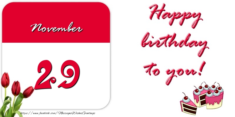 Greetings Cards of 29 November - Happy birthday to you November 29
