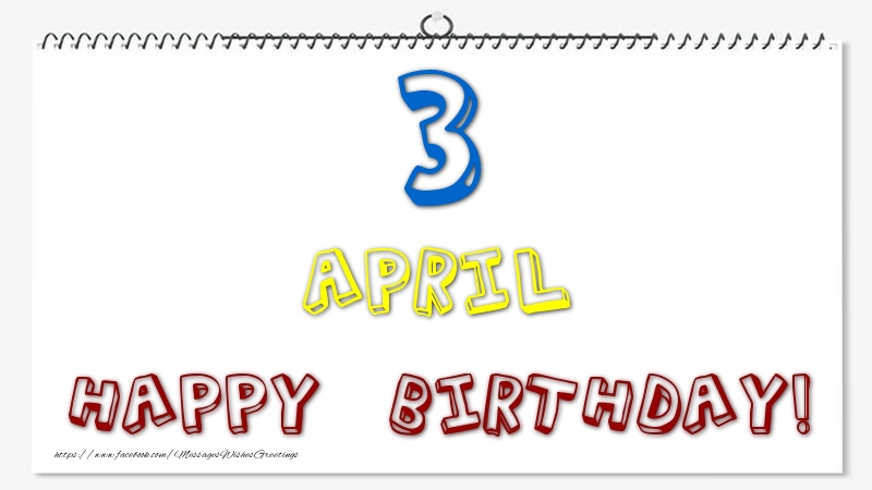 3 April - Happy Birthday!