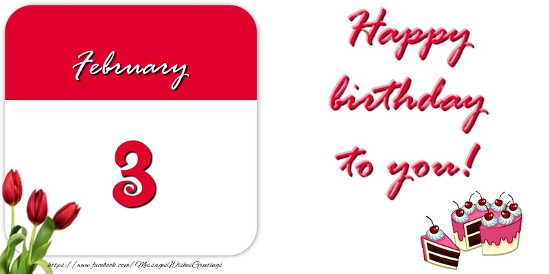 Greetings Cards of 3 February - Happy birthday to you February 3