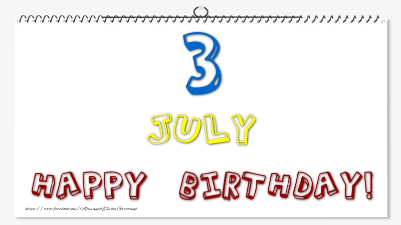 3 July - Happy Birthday!