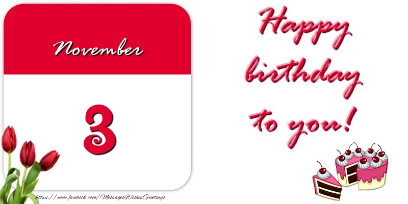 Greetings Cards of 3 November - Happy birthday to you November 3