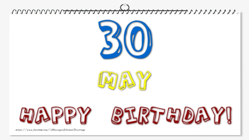 30 May - Happy Birthday!