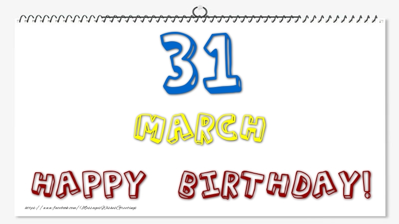 Greetings Cards of 31 March - 31 March - Happy Birthday!
