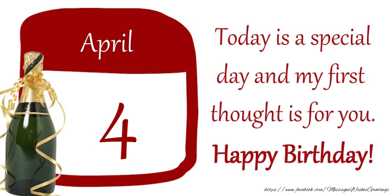 Greetings Cards of 4 April - 4 April - Today is a special day and my first thought is for you. Happy Birthday!