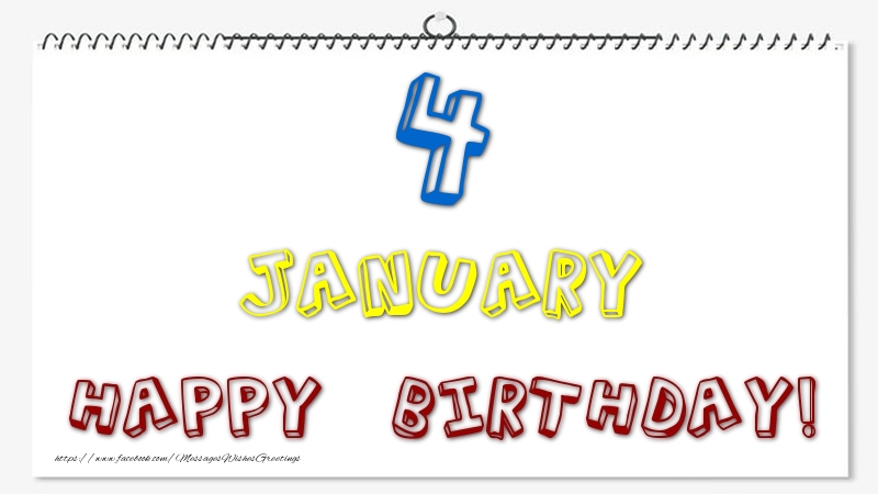 Greetings Cards of 4 January - 4 January - Happy Birthday!