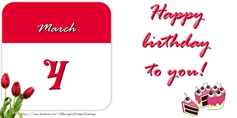 Greetings Cards of 4 March - Happy birthday to you March 4