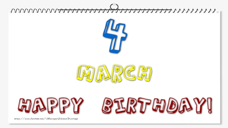Greetings Cards of 4 March - 4 March - Happy Birthday!