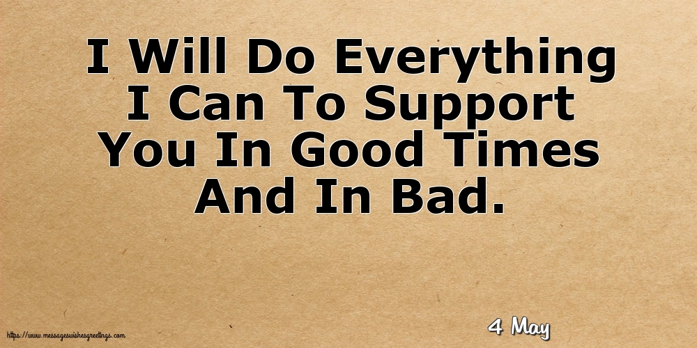 4 May - I Will Do Everything I Can