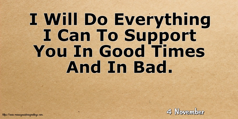 4 November - I Will Do Everything I Can