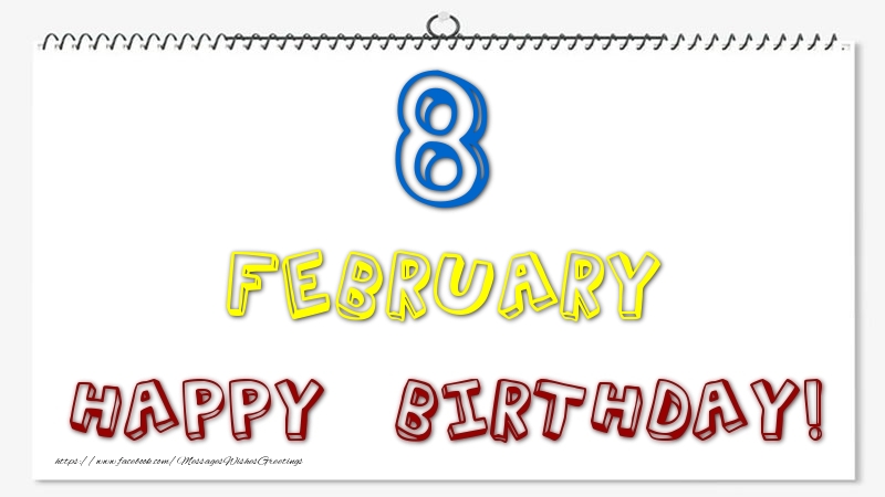 Greetings Cards of 8 February - 8 February - Happy Birthday!