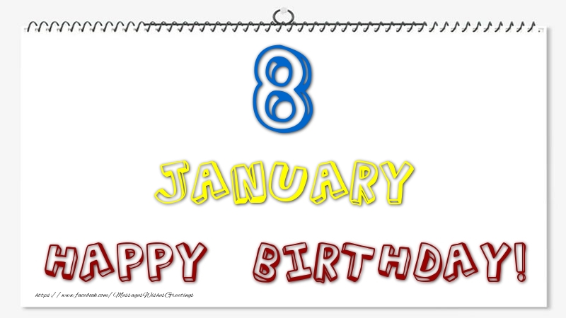 Greetings Cards of 8 January - 8 January - Happy Birthday!