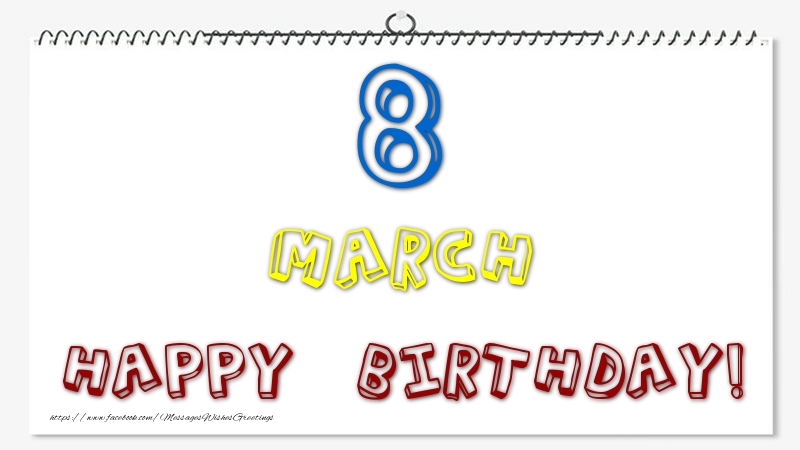 Greetings Cards of 8 March - 8 March - Happy Birthday!