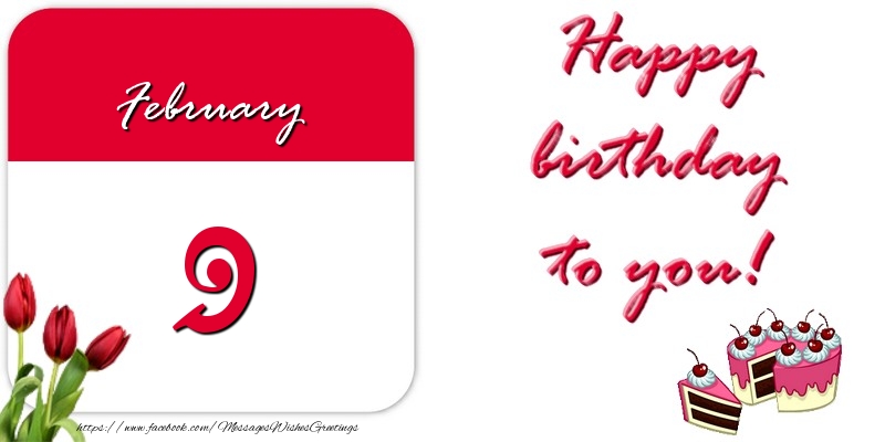 Greetings Cards of 9 February - Happy birthday to you February 9