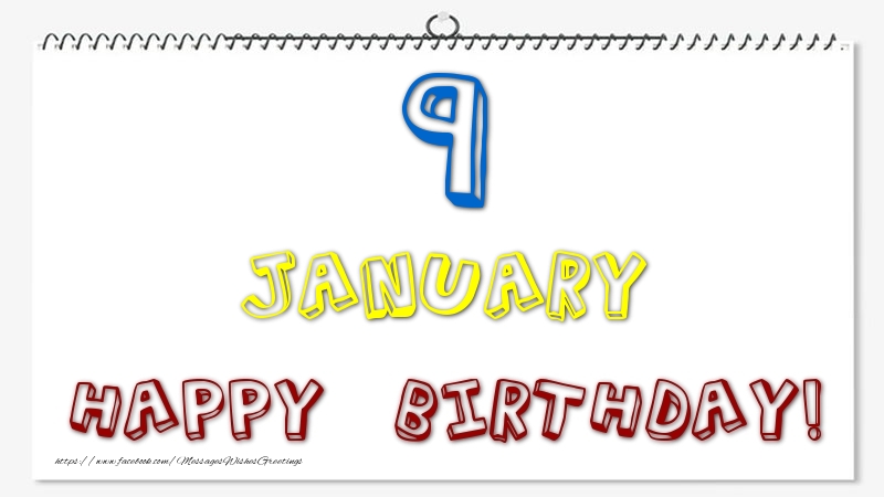 Greetings Cards of 9 January - 9 January - Happy Birthday!