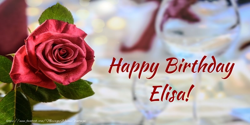 Greetings Cards for Birthday - Roses | Happy Birthday Elisa!
