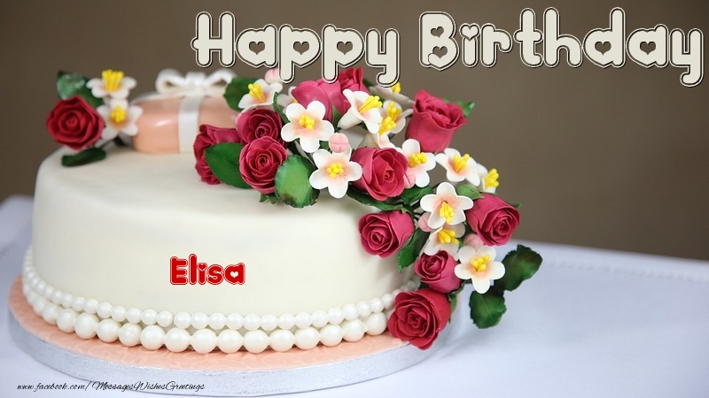 Greetings Cards for Birthday - Cake | Happy Birthday, Elisa!