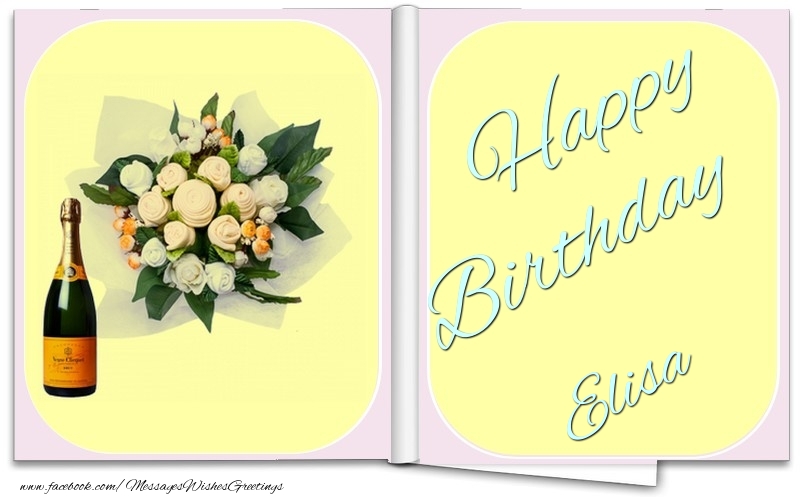 Greetings Cards for Birthday - Bouquet Of Flowers & Champagne | Happy Birthday Elisa