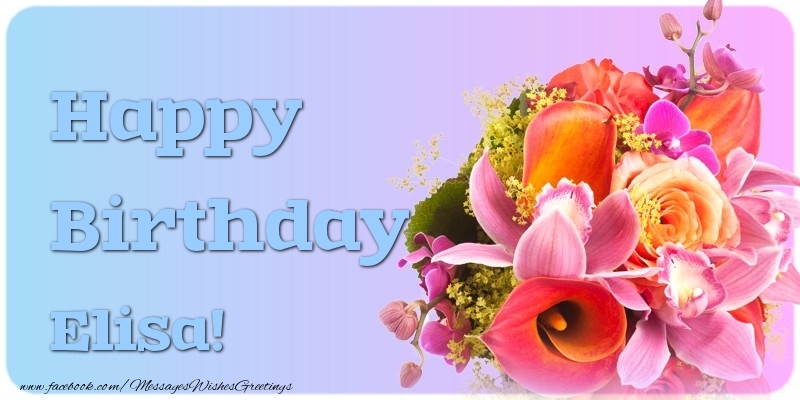 Greetings Cards for Birthday - Flowers | Happy Birthday Elisa