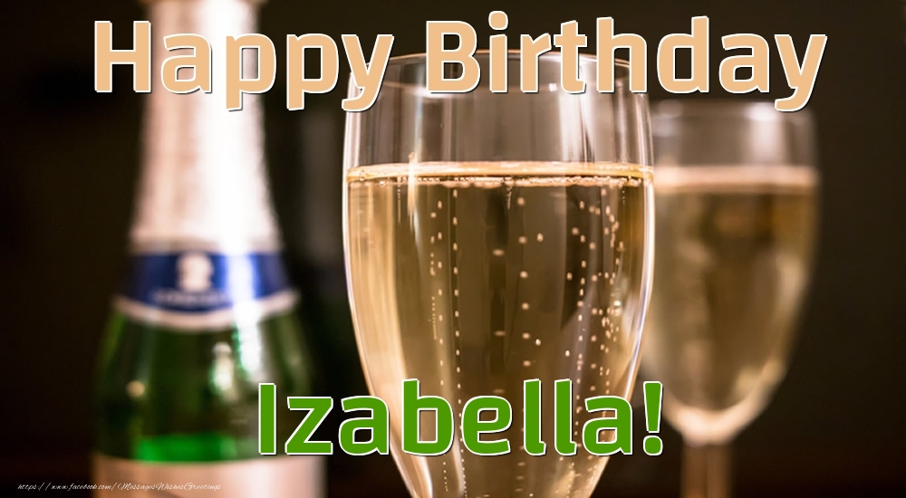 Greetings Cards for Birthday - Champagne | Happy Birthday Izabella!