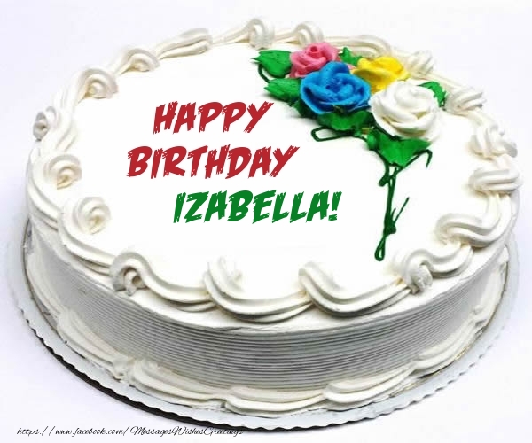 Greetings Cards for Birthday - Cake | Happy Birthday Izabella!