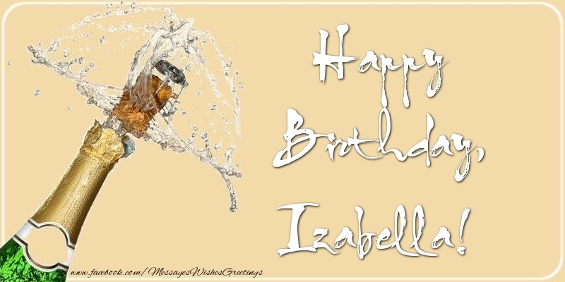 Greetings Cards for Birthday - Champagne | Happy Birthday, Izabella