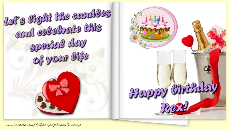 Greetings Cards for Birthday - Champagne & Flowers & Photo Frame | Let’s light the candles and celebrate this special day  of your life. Happy Birthday Rex
