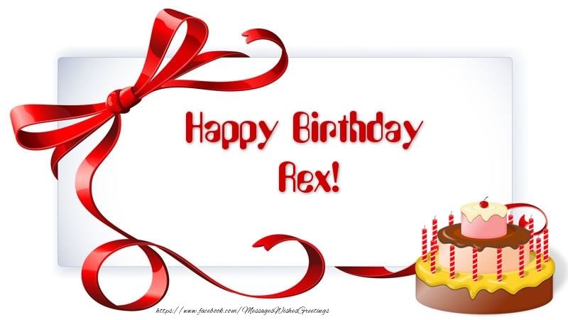 Greetings Cards for Birthday - Cake | Happy Birthday Rex!