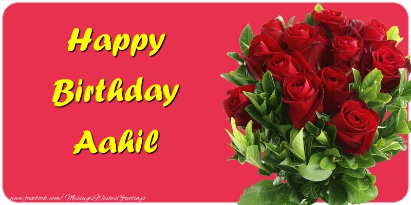 Greetings Cards for Birthday - Roses | Happy Birthday Aahil