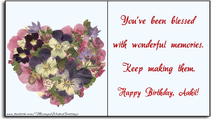 Greetings Cards for Birthday - Flowers | You've been blessed with wonderful memories. Keep making them. Aahil